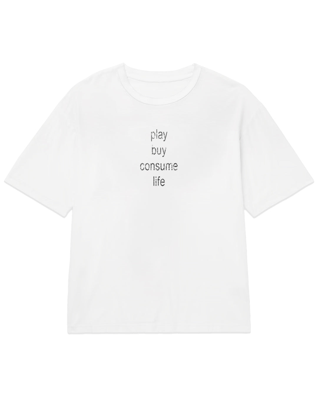 play buy consume life / T-shirt